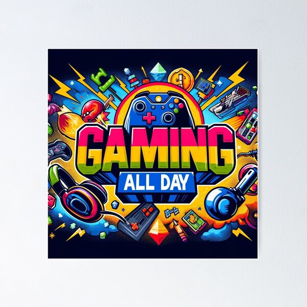All Day Gaming Posters for Sale Redbubble