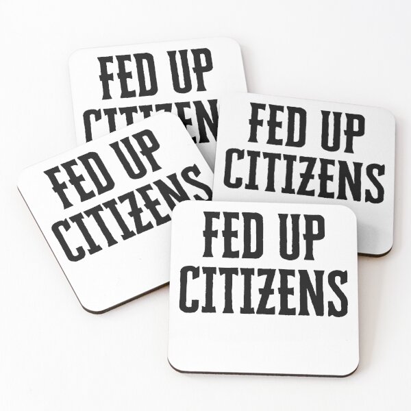 Item preview, fed up citizens designed and sold by rawaart1.