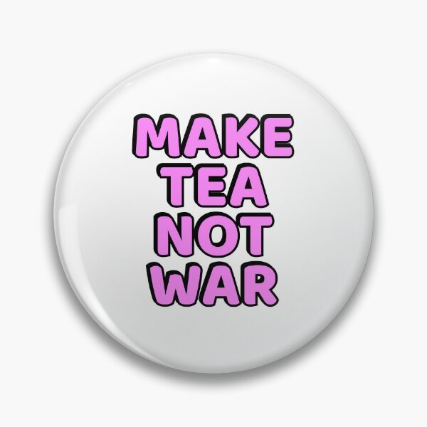 Item preview, Make Tea Not War designed and sold by Inspirationmotivation.