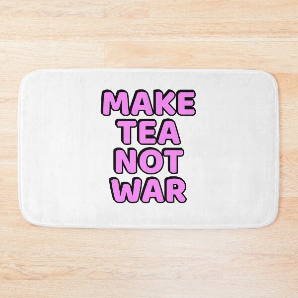 Item preview, Make Tea Not War designed and sold by Inspirationmotivation.