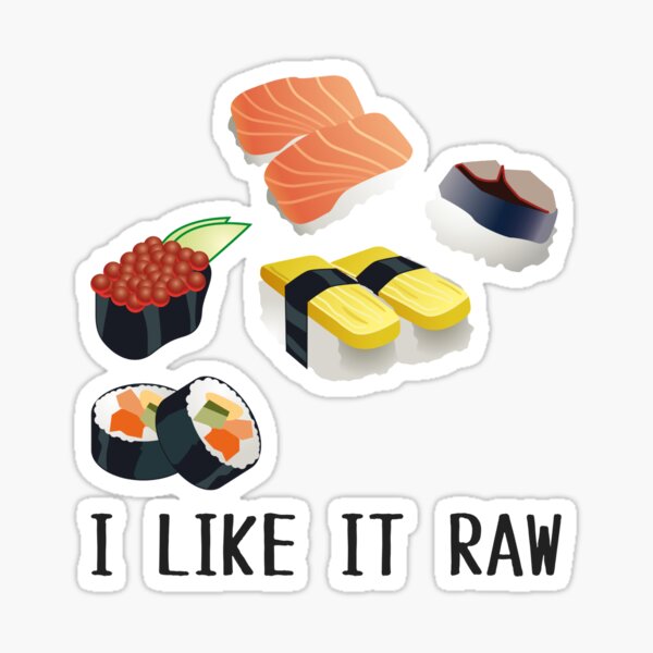 Artikel-Vorschau von Ich mag es roh! Sushi-Liebhaber, designt und verkauft von Hustlercredo.