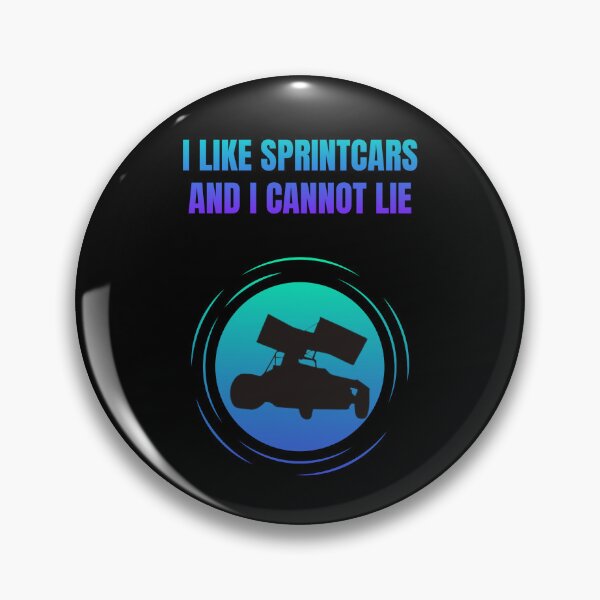 Item preview, I Like Sprintcars And I Cannot Lie designed and sold by Artography Designs.