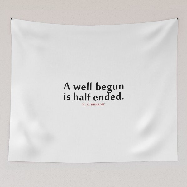Item preview, A well begun..."A. C. Benson" Inspirational Quote designed and sold by ColorQuote.