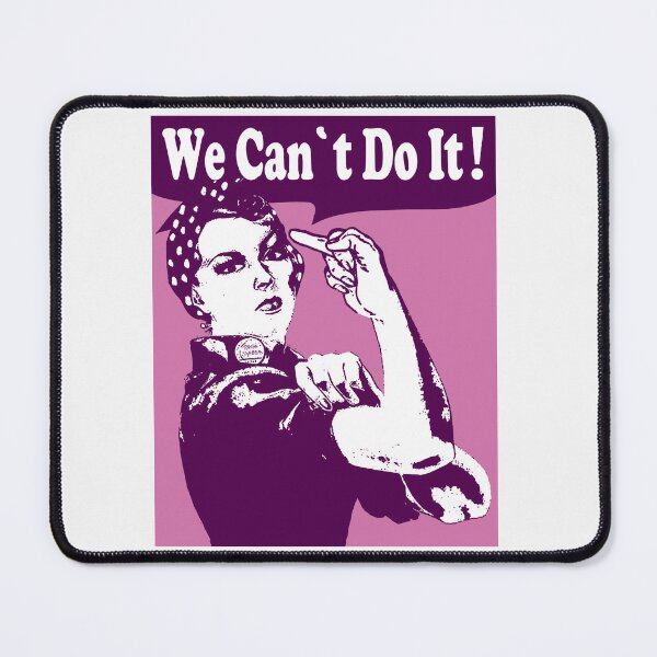 Item preview, We Can Not Do It; Rosie Middlefinger Style; designed and sold by StickerApe.
