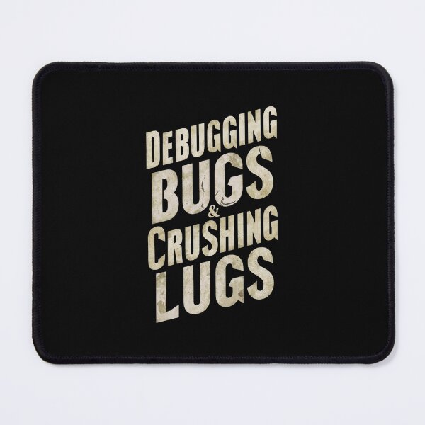 Item preview, Debugging Bugs and Crushing Lugs designed and sold by CosmicFreedom9.