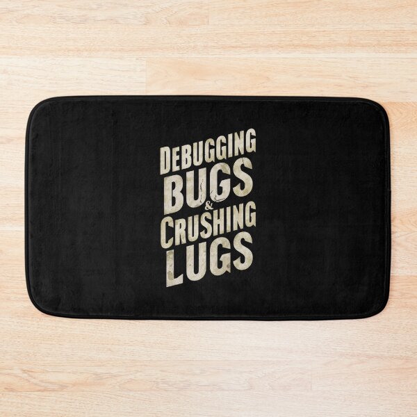 Item preview, Debugging Bugs and Crushing Lugs designed and sold by CosmicFreedom9.