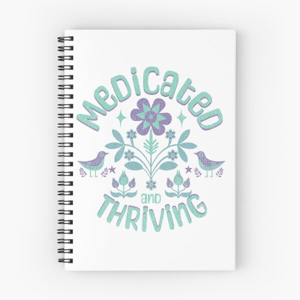 Item preview, Medicated and Thriving designed and sold by Fun-Tee-Mental.