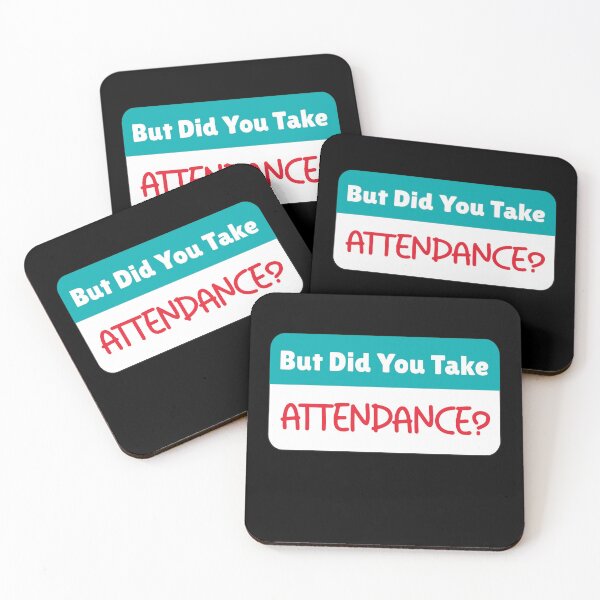 Item preview, But Did You Take Attendance designed and sold by Mahfouf Younes.