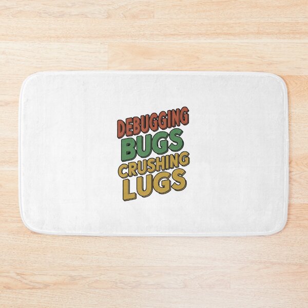Item preview, Debugging Bugs and Crushing Lugs designed and sold by CosmicFreedom9.