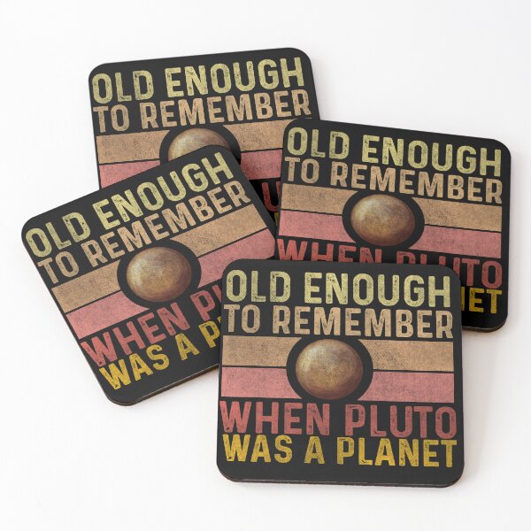 Item preview, Old Enough to Remember When Pluto Was a Planet designed and sold by hautehub.