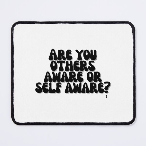 Item preview, Are you others aware or self aware designed and sold by Finds.
