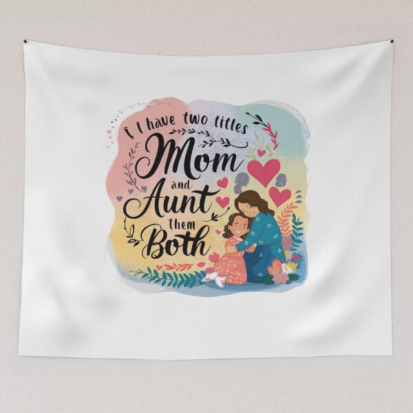 Item preview, Funny Mother and Aunt Gift I Have Two Titles Mom And Aunt Them Both Family Bond for Auntie and Mom and Mommy aunt designed and sold by Kiraz771s.