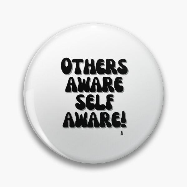 Item preview, Others aware, Self aware! designed and sold by Finds.