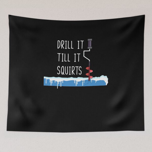 Item preview, Drill It Till It Squirts  designed and sold by TeeTimeGuys.