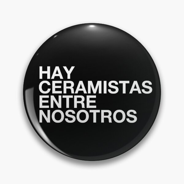 Item preview, Copy of Hay Ceramistas Entre Nosotros in white text designed and sold by ceramicshirts.