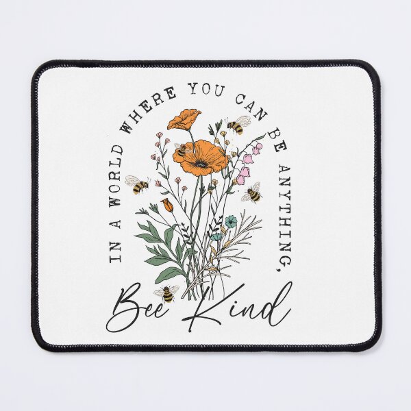 Item preview, In a World Where You Can Be Anything Bee Nice designed and sold by GlobalGraphics.