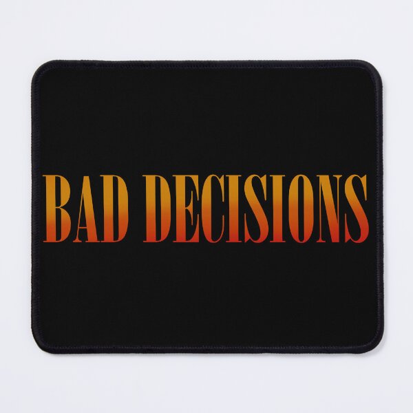 Item preview, Bad Decisions designed and sold by Ezenhiar.