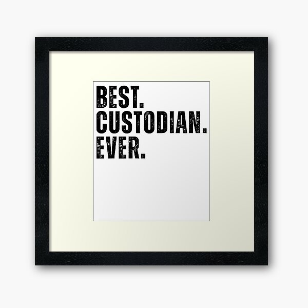 Item preview, Best Custodian Ever designed and sold by kamrankhan.