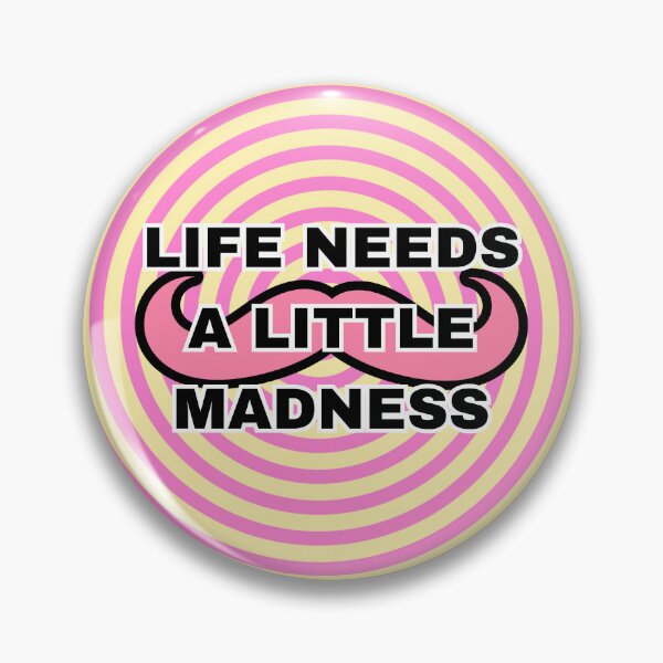 Item preview, Life Needs A Little Madness designed and sold by DistractedDraws.