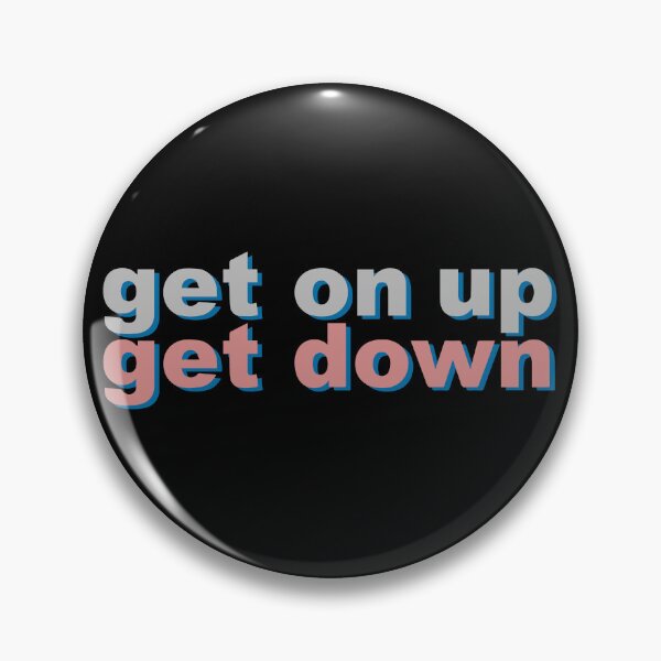 Item preview, Get On Up Get Down | Techno Slogan designed and sold by Hot-Proper-Tees.