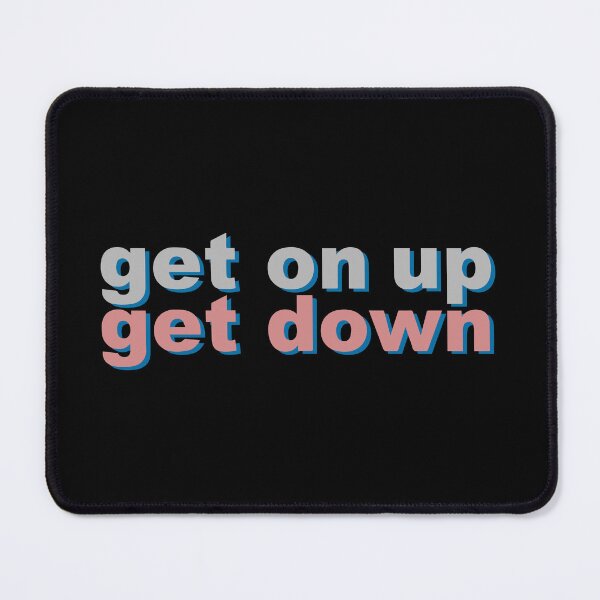 Item preview, Get On Up Get Down | Techno Slogan designed and sold by Hot-Proper-Tees.