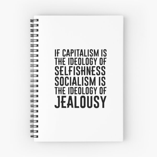 Item preview, If capitalism is the ideology of selfishness, socialism is the ideology of jealousy designed and sold by LibertyCapital.