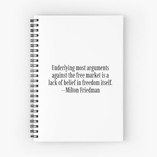 Item preview, Underlying most arguments against the free market is a lack of belief in freedom itself. —Milton Friedman designed and sold by LibertyCapital.