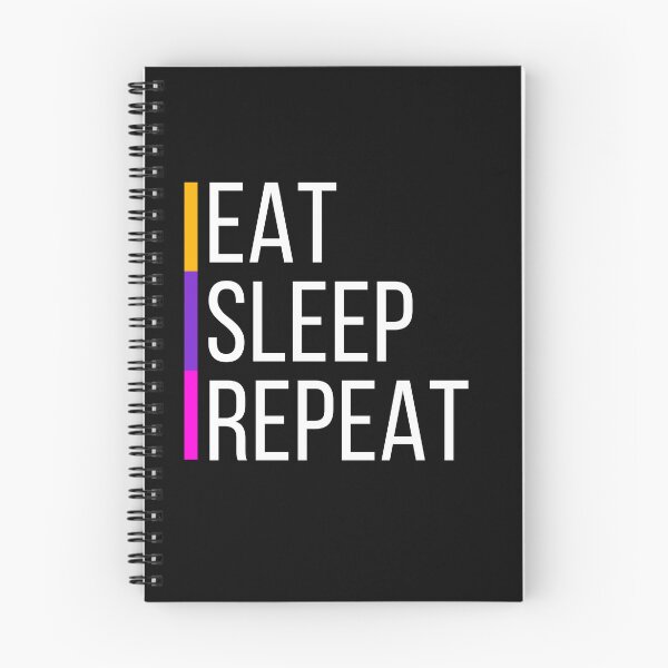 Item preview, Eat Sleep Repeat, Eat, Sleep, Repeat designed and sold by Martist01.