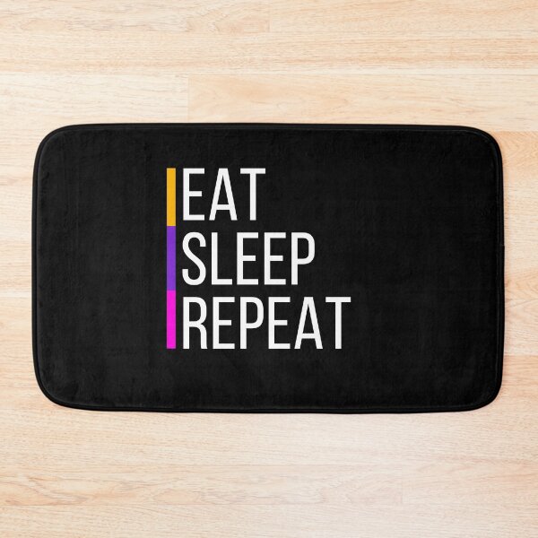 Item preview, Eat Sleep Repeat, Eat, Sleep, Repeat designed and sold by Martist01.