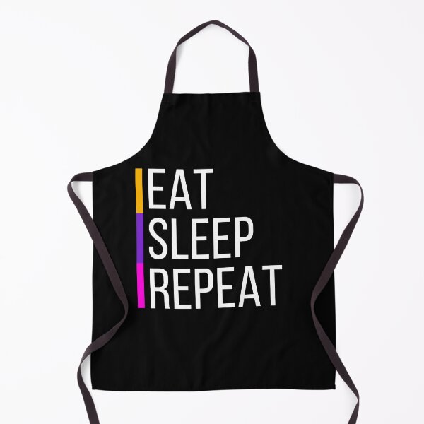 Item preview, Eat Sleep Repeat, Eat, Sleep, Repeat designed and sold by Martist01.