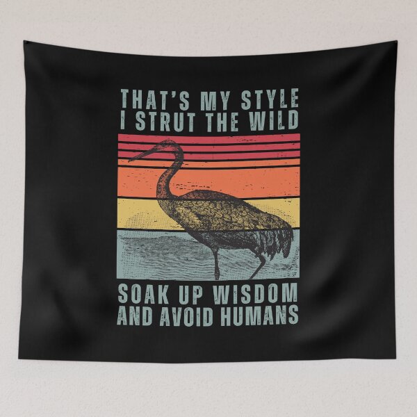 Item preview, That's My Style I I Strut The Wild I Soak Up Wisdom And Avoid Humans designed and sold by AussieWonders.