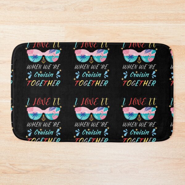 Item preview, I Love It When We're Cruisin Together Family Trip Cruise designed and sold by etoileartshirts.