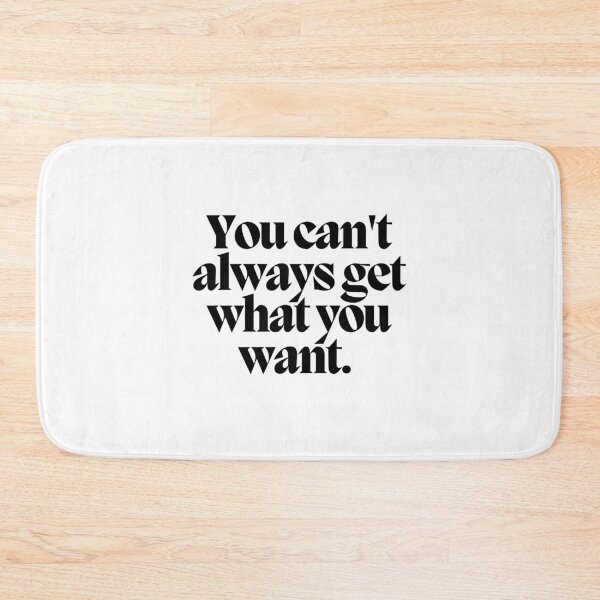 Item preview, You can't always get what you want.  designed and sold by CharmStudio.