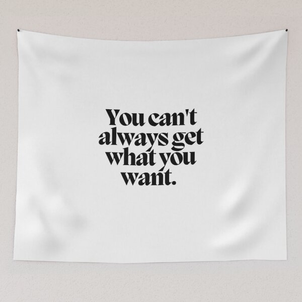 Item preview, You can't always get what you want.  designed and sold by CharmStudio.