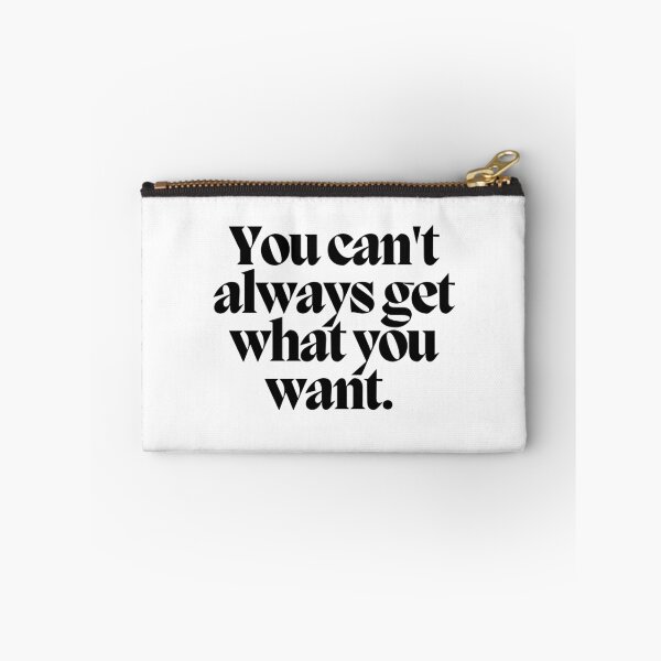 Item preview, You can't always get what you want.  designed and sold by CharmStudio.