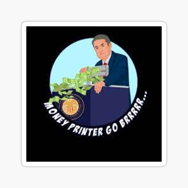 Item preview, Money Printer go BRRRRRR!  designed and sold by GASMART.