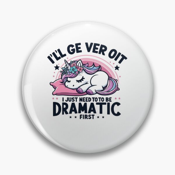Item preview, Funny I'll Get Over It I Just Need To Be Dramatic First Gift Theatrical Vibes Graphic Witty Drama Quote designed and sold by Kiraz771s.