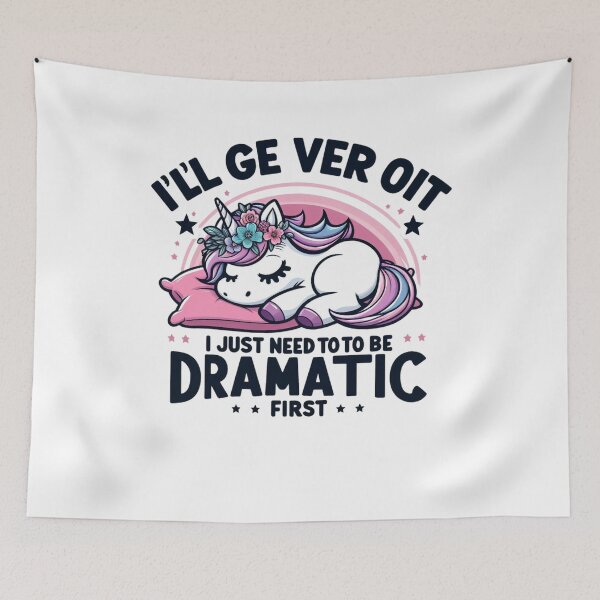 Item preview, Funny I'll Get Over It I Just Need To Be Dramatic First Gift Theatrical Vibes Graphic Witty Drama Quote designed and sold by Kiraz771s.