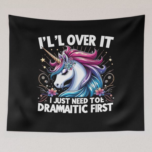 Item preview, Funny Dramatic First Attitude Gift I'll Get Over It I Just Need To Be Dramatic First Modern Drama Statement for Theatrical Vibes Graphic Witty Drama Quote designed and sold by Kiraz771s.