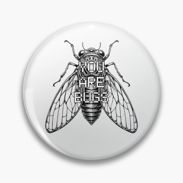 Item preview, You Are Bugs Cicada designed and sold by Emitropy.
