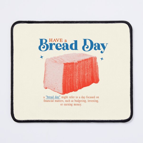 Item preview, Have a Bread Day designed and sold by Rnaart.