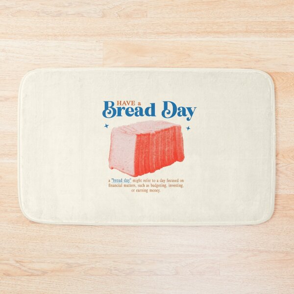 Item preview, Have a Bread Day designed and sold by Rnaart.