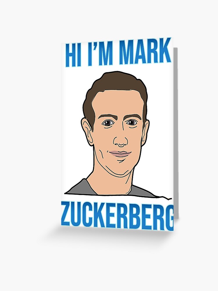Tarjetas de felicitación «Hola, soy Mark Zuckerberg Shirt» de Hismoiness |  Redbubble