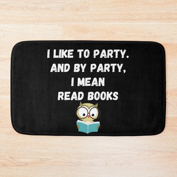 Item preview, I Like to Party and By Party I Mean Read Books designed and sold by ShamblesShirts.