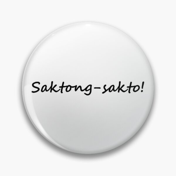 Item preview, ' Saktong-sakto! " in TAGALOG means " Perfect " in ENGLISH designed and sold by PabloBSanchez.