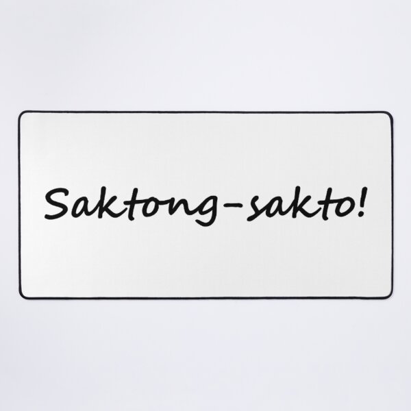 Item preview, ' Saktong-sakto! " in TAGALOG means " Perfect " in ENGLISH designed and sold by PabloBSanchez.