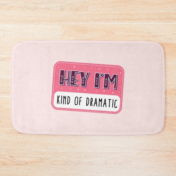Item preview, Hey I'm kind of dramatic designed and sold by Neadoodles.