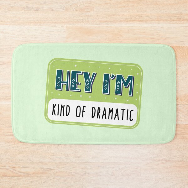 Item preview, Hey I'm kind of dramatic designed and sold by Neadoodles.