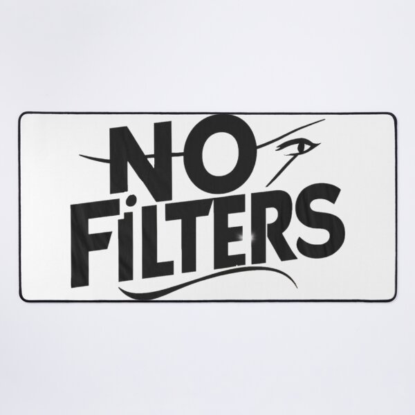 Item preview, Text ' No Filters" designed and sold by Tomasz Siennicki.