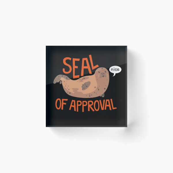 Item preview, Seal of Approval designed and sold by vasilisvasa2704.